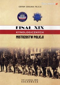 Finał XIX Kynologicznych Mistrzostw Policji - nasi na podium!