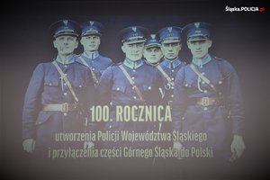 Plakat. 100. rocznica powołania Policji Województwa Śląskiego.