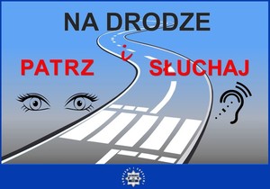 Plakat, na drodze patrz i słuchaj.